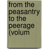 From The Peasantry To The Peerage (Volum by Blue Tunic