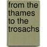From The Thames To The Trosachs