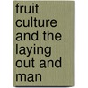 Fruit Culture And The Laying Out And Man by William Chamberlain Strong
