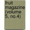 Fruit Magazine (Volume 5, No.4) door Onbekend