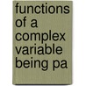 Functions Of A Complex Variable Being Pa door Edouard Goursat
