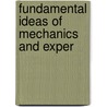 Fundamental Ideas Of Mechanics And Exper door Isobel Morin