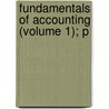 Fundamentals Of Accounting (Volume 1); P door Sietse Bernard Koopman