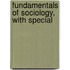 Fundamentals Of Sociology, With Special