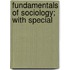 Fundamentals Of Sociology; With Special
