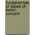Fundamentals Or Bases Of Belief; Concern
