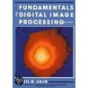 Fundamentals of Digital Image Processing door Anil K. Jain