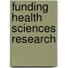 Funding Health Sciences Research door Institute Of Medicine Funds