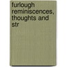 Furlough Reminiscences, Thoughts And Str by William Henry Jeremie