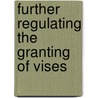 Further Regulating The Granting Of Vises by United States. Affairs