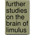 Further Studies On The Brain Of Limulus
