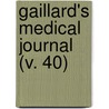 Gaillard's Medical Journal (V. 40) door Edwin Samuel Gaillard
