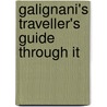 Galignani's Traveller's Guide Through It by W. Galignani and Co