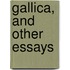 Gallica, And Other Essays