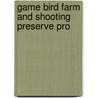 Game Bird Farm And Shooting Preserve Pro by Wildlife Montana Dept of Fish