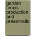 Garden Crops, Production And Preservatio