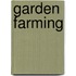 Garden Farming