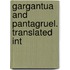 Gargantua And Pantagruel. Translated Int