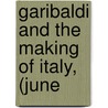 Garibaldi And The Making Of Italy, (June door George Macaulay Trevelyan