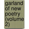 Garland Of New Poetry (Volume 2) door Elkin Mathews