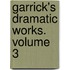 Garrick's Dramatic Works. Volume 3