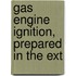 Gas Engine Ignition, Prepared In The Ext