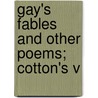 Gay's Fables And Other Poems; Cotton's V door John Gay