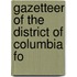 Gazetteer Of The District Of Columbia Fo