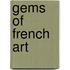 Gems Of French Art
