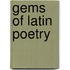 Gems Of Latin Poetry