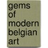 Gems Of Modern Belgian Art