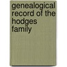 Genealogical Record Of The Hodges Family door John Hodges