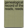 Genealogical Record Of The Reads, Reeds door Axel Hayford Reed