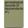 Genealogical Records Of Descendants Of J door Rufus Emery