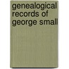 Genealogical Records Of George Small door Samuel Small