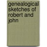 Genealogical Sketches Of Robert And John door William Berry Lapham