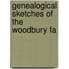 Genealogical Sketches Of The Woodbury Fa door Charles Levi Woodbury
