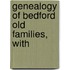 Genealogy Of Bedford Old Families, With