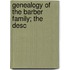 Genealogy Of The Barber Family; The Desc