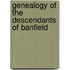 Genealogy Of The Descendants Of Banfield
