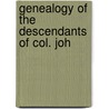 Genealogy Of The Descendants Of Col. Joh door Harold Davis