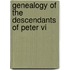 Genealogy Of The Descendants Of Peter Vi