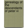 Genealogy Of The Descendants Of Peter Vi door Charles Harrison Vilas