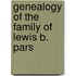 Genealogy Of The Family Of Lewis B. Pars