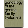 Genealogy Of The Goding Family (Volume 2 door Goding