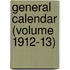 General Calendar (Volume 1912-13)