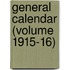 General Calendar (Volume 1915-16)