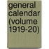 General Calendar (Volume 1919-20)