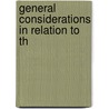 General Considerations In Relation To Th by Books Group