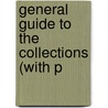 General Guide To The Collections (With P door Victoria Museum